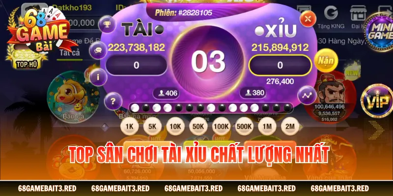 Top sân chơi tài xỉu chất lượng nhất